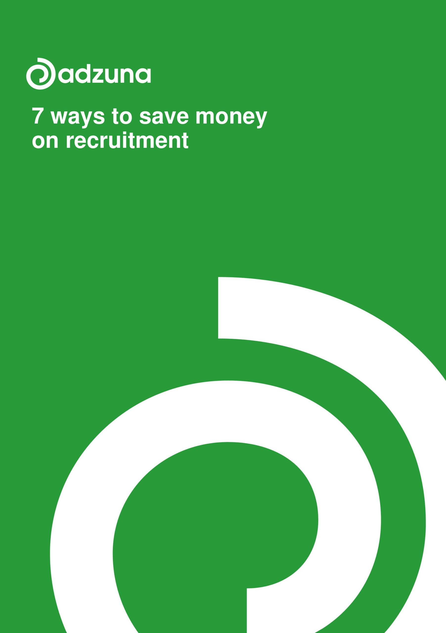 EBOOK: 7 WAYS TO SAVE MONEY ON RECRUITMENT